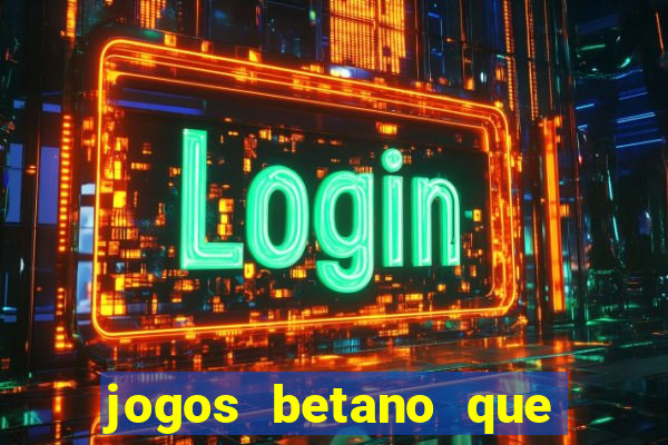 jogos betano que mais pagam